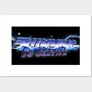 RUNNING TO SURVIVE #1 Posters and Art